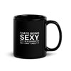 Sexy Carpenter Black Glossy Mug